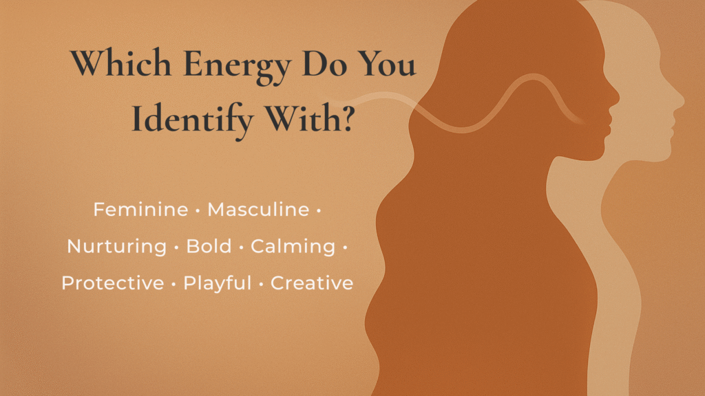 Illustration of overlapping feminine silhouettes with text: Which Energy Do You Identify With? Feminine, Masculine, Nurturing, Bold, Calming, Protective, Playful, Creative.